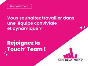 nous rejoindre recrutement elearning touch