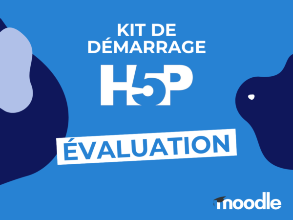 Kit de démarrage H5P : Évaluation